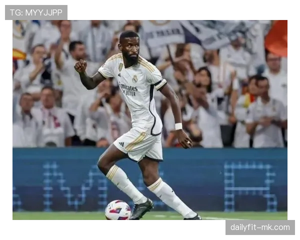 米利唐与吕迪格状态持续提升,助力球队增强新赛季争冠实力 米利唐与吕迪格状态持续提升,助力球队增强新赛季争冠实力